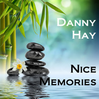 Danny Hay - Nice Memories (Explicit)