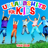 Tikki Club - Urlaubshits für Kids