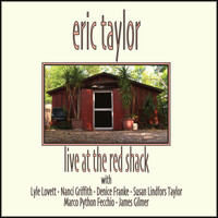 Eric Taylor - Live at the Red Shack