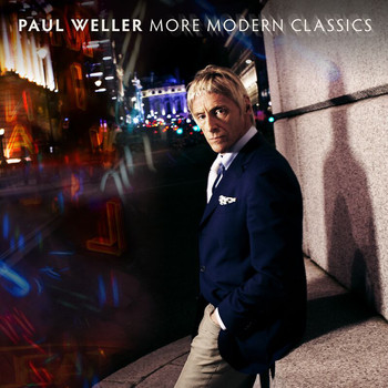 Paul Weller - More Modern Classics (Explicit)