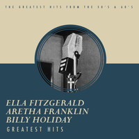 Ella Fitzgerald, Billy Holiday, Aretha Franklin - Greatest Hits