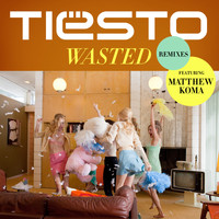 Tiësto - Wasted (Remixes)