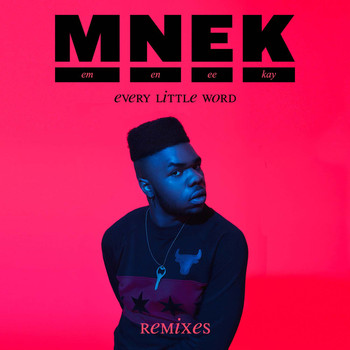 MNEK - Every Little Word (Remixes [Explicit])