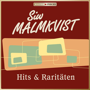 Siw Malmkvist - Masterpieces presents Siw Malmkvist: Hits & Raritäten