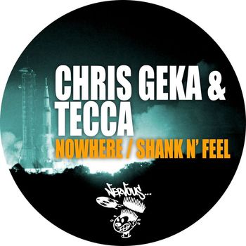 Chris Geka, Tecca - Nowhere / Shank N' Feel