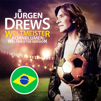 Jürgen Drews - Weltmeister (Kornblumen Weltmeister Version)