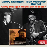 Gerry Mulligan, Ben Webster - Gerry Mulligan Meets Ben Webster (Full Album Plus Bonus Tracks 1959)