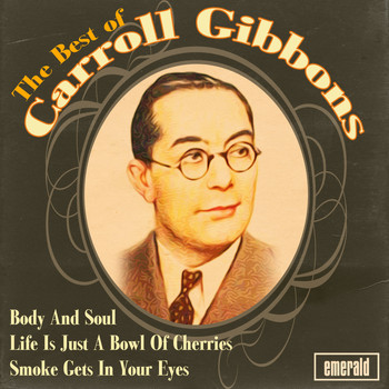 Carroll Gibbons - Best of Carroll Gibbons