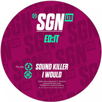 Ed:it - Sound Killer / I Would
