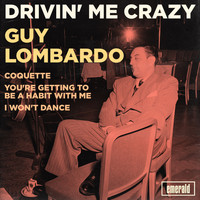 Guy Lombardo - Drivin' Me Crazy