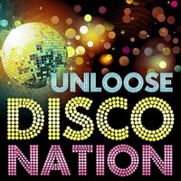 Unloose - Disco Nation