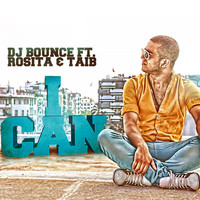 DJ Bounce featuring Rosita and Taib - I Can