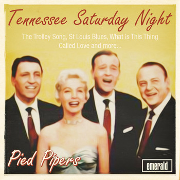 The Pied Pipers - Tennessee Saturday Night