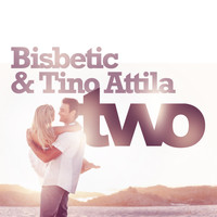 Bisbetic featuring Tino Attila - Two