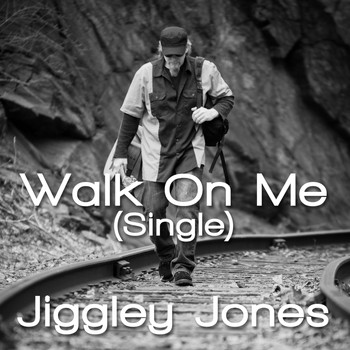 Jiggley Jones - Walk on Me