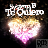 System B - Te Quiero
