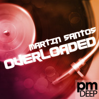 Martin Santos - Overloaded