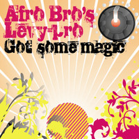 Afro Bro's and Levy-pro - Got Some Magic