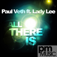 Paul Veth featuring Lady Lee - All There Is