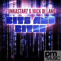 Funkastarz and Mick Di Lano - Bits and Bites