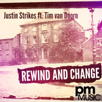 Justin Strikes featuring Tim Van Doorn - Rewind & Change