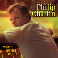 Philip Chaffin - Warm Spring Night