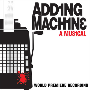 Adding Machine Company - Adding Machine: A Musical (World Premiere Recording)