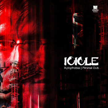 Icicle - Xylophobia / Minimal Dub