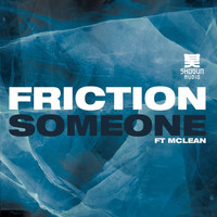 Friction - Someone