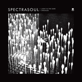Spectrasoul - Light in the Dark / Shackles