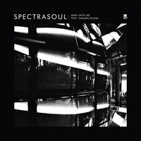 Spectrasoul - Away With Me