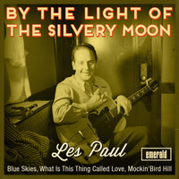 Les Paul - By the Light of the Silvery Moon