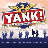 Bobby Steggert - Yank! (Original off-Broadway Cast Recording)