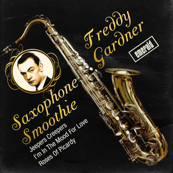Freddy Gardner - Saxophone Smoothie