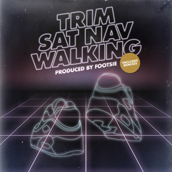 Trim - Sat Nav Walking (Explicit)