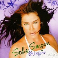 Seda Sayan - Bebeğim (Sıkı Sıkı)