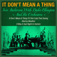Ivie Anderson with Duke Ellington & His Orchestra - It Don't Mean a Thing If It Ain't Got That Swing