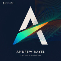 Andrew Rayel - Find Your Harmony