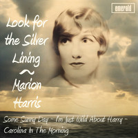 Marion Harris - Look for the Silver Lining