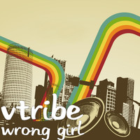 Vtribe - Wrong Girl