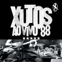 Xutos & Pontapés - Xutos & Pontapés Ao Vivo 1988 (Explicit)