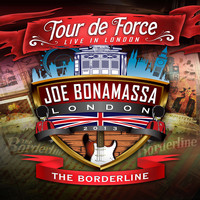 Joe Bonamassa - Tour De Force: Live In London - The Borderline