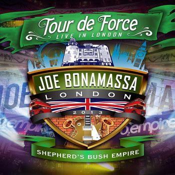 Joe Bonamassa - Tour De Force: Live In London - Shepherd's Bush Empire