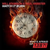 Will Atkinson & Paul Webster - Watch It Burn