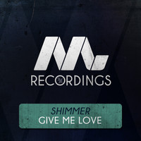 Shimmer (NL) - Give Me Love