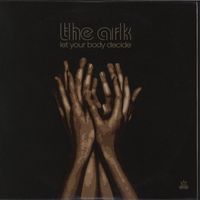The Ark - Let Your Body Decide