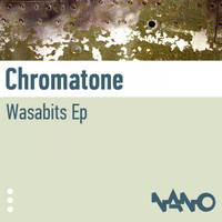 Chromatone - Wasabits EP