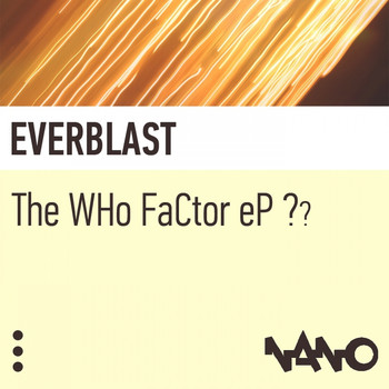 Everblast - The Who FaCtor EP