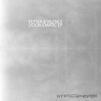 Feyser & Vilence - Doublematic EP