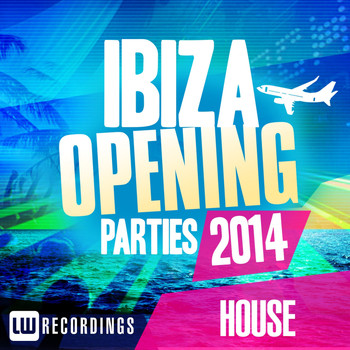 Various Artists - Ibiza Opening Parties 2014 - House